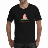 Ya bacon me crazy - Unisex T-shirt (NovelThredds)