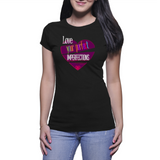 Love your perfect-Ladies colour tshirt