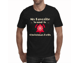 Christmas Tshirts | My Favorite Sound is Christmas Bells (Men)